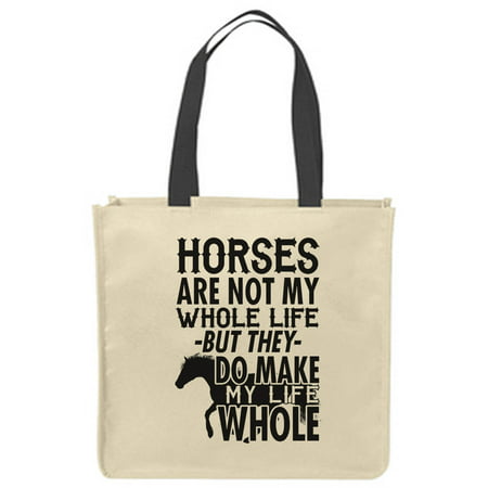 

Canvas Tote Bags Horses Are Not My Whole Life But They Make My Life Whole Equine Reusable Shopping Funny Gift Bags