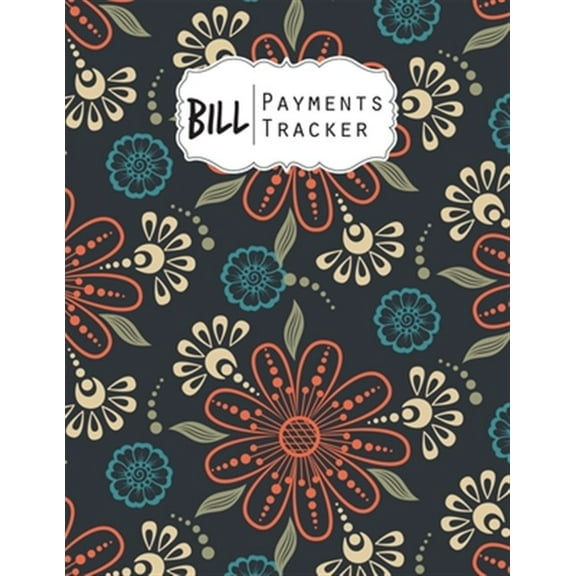 Pre-Owned Bill Payment Tracker: A bill payment checklist makes it easy to track your bill payment every month Helps you pay your bills on time and have everything all in one place Enough for 9 years (Paperback)