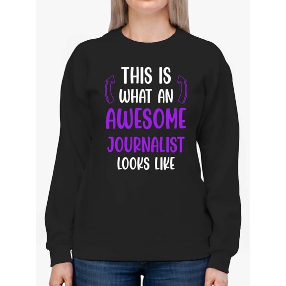 Awesome Journalist Looks Like Sweatshirt Women -Smartprints Designs, Female 5X-Large