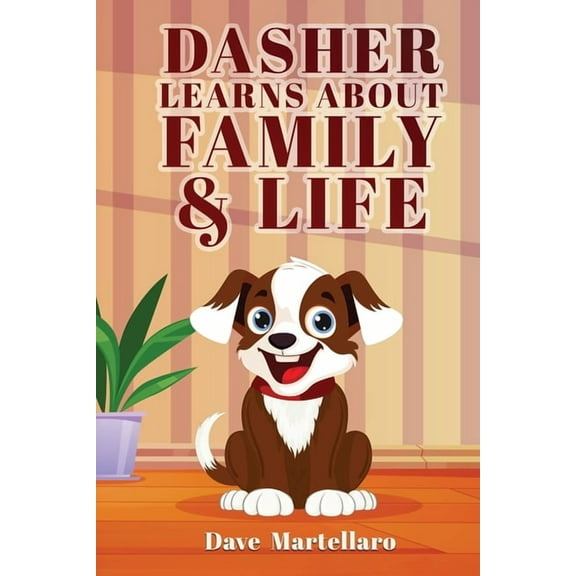 Dasher Learns About Family & Life, (Paperback)