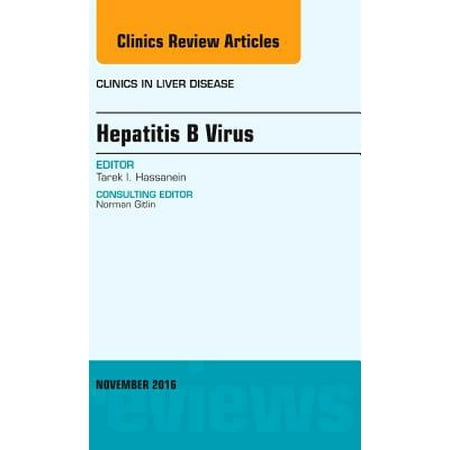 Hepatitis B Virus, An Issue of Clinics in Liver Disease, E-Book - Volume 20-4 -