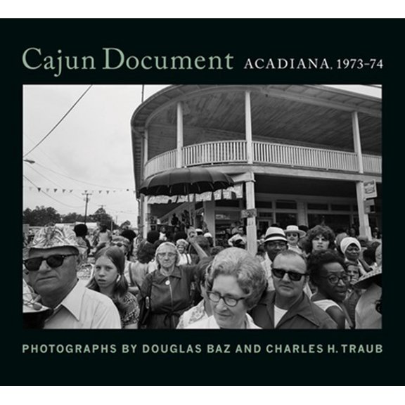 Pre-Owned Cajun Document : Acadiana, 1973-74 (Hardcover)