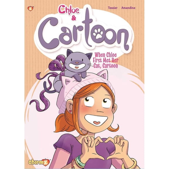 Chloe & Her Cat Chloe & Cartoon Vol. 1: When Chloe First Met Her Cat Cartoon, Book 1, (Hardcover)