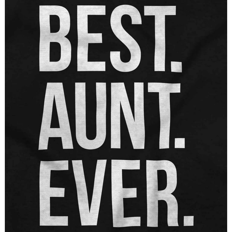 Best Aunt Ever Cute Favorite Auntie Zip Hoodie Sweatshirt Women Brisco  Brands S 