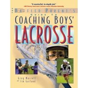 The Baffled Parent's Guide to Coaching Boys' Lacrosse, (Paperback)