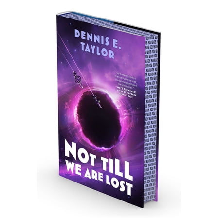 Bobiverse Not Till We Are Lost: Bobiverse: Book 5, Book 5, (Hardcover)