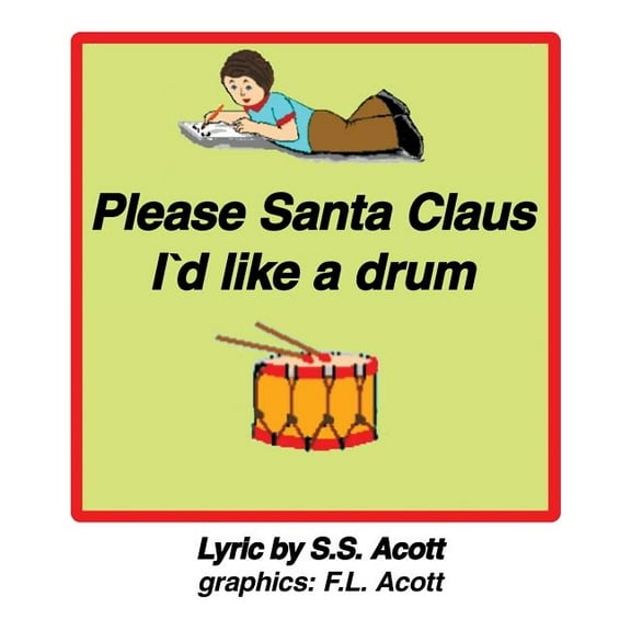 PLEASE SANTA CLAUSE I'D LIKE A DRUM