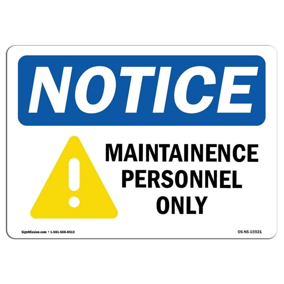 OSHA Notice Signs - NOTICE Maintenance Personnel Only | Decal | Protect Your Business, Construction Site, Warehouse |  Made in the USA