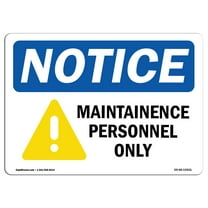 OSHA Notice Sign - NOTICE Maintenance Personnel Only | Plastic Sign | Protect Your Business, Construction Site, Warehouse & Shop Area | Made in the USA
