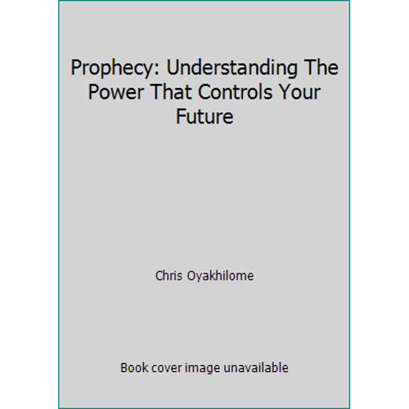 Pre-Owned Prophecy: Understanding The Power That Controls Your Future (Paperback) 9783786539 9789783786530
