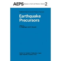 Advances in Earth and Planetary Sciences Earthquake Precursors: Proceedings of the Us-Japan Seminar on Theoretical and Experimental Investigations of Earthquake , Book 2, (Hardcover)
