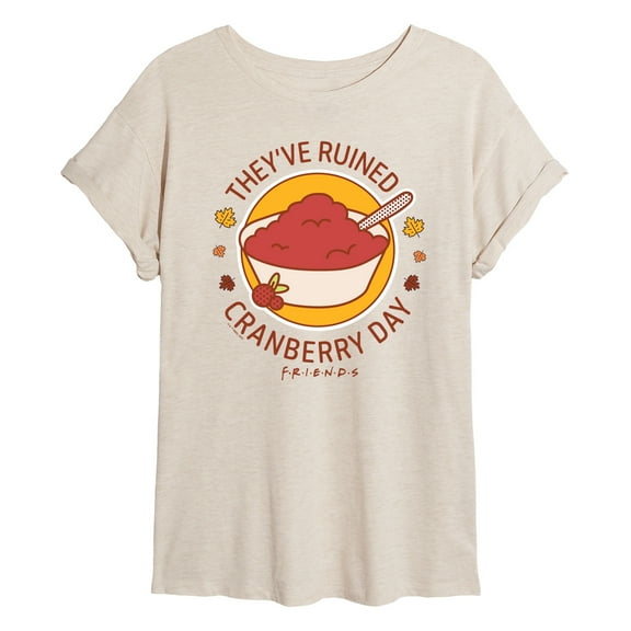 Friends - They've Ruined Cranberry Day - Women's Oversized T-Shirt