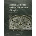thumbnail image 2 of Architectural Crossroads Islamic Elements in the Architecture of Puglia, Book 7, (Paperback), 2 of 2