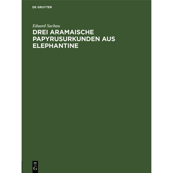 Drei Aramaische Papyrusurkunden Aus Elephantine, (Hardcover)