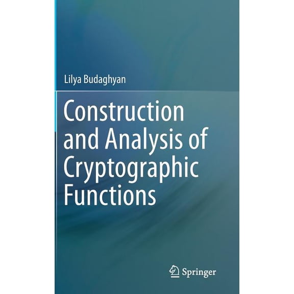 Construction and Analysis of Cryptographic Functions, (Hardcover)