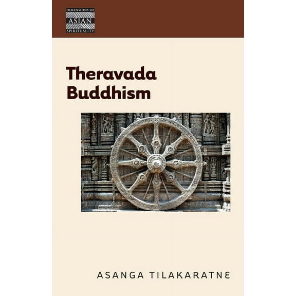 Dimensions of Asian Spirituality Theravada Buddhism: The View of the Elders, Book 11, (Hardcover)