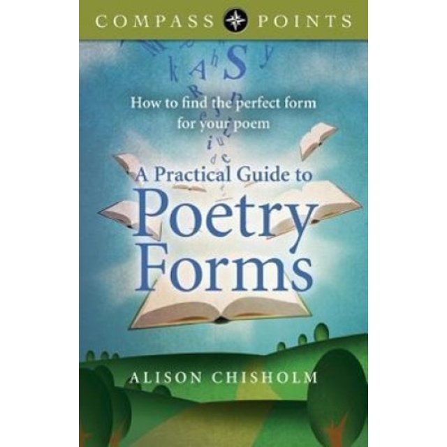 Compass Points - A Practical Guide to Poetry Forms: How to Find the Perfect Form for Your Poem
