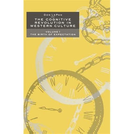 Pre-Owned The Cognitive Revolution in Western Culture: Volume 1: The Birth of Expectation (Paperback)