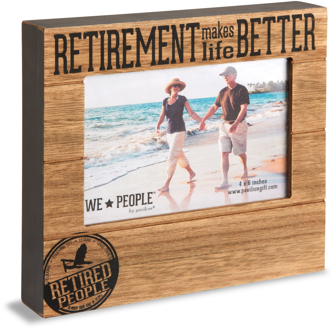 Pavilion Retirement Makes Life Better 4x6 Picture Frame