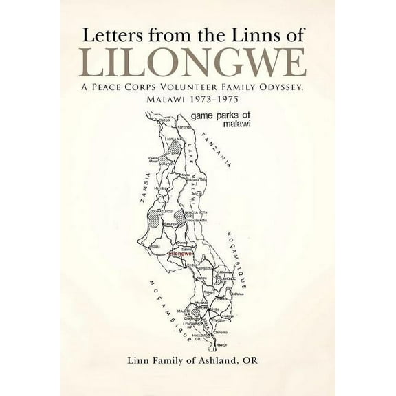 Letters from the Linns of Lilongwe : A Peace Corps Volunteer Family Odyssey, Malawi 1973-1975 (Hardcover)