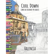 Cool Down - Libro da colorare per adulti: Valencia (Paperback)