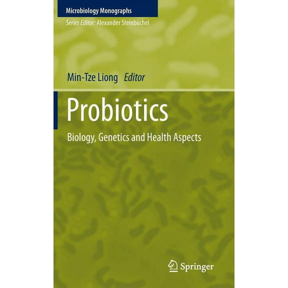 Microbiology Monographs Probiotics: Biology, Genetics and Health Aspects, Book 21, (Hardcover)