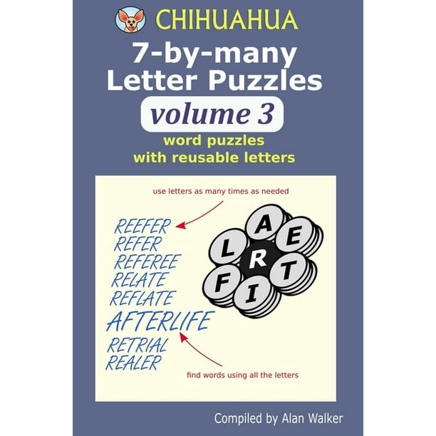 Chihuahua 7 By Many Letter Puzzles Volume 3 Word Puzzles With Reusable Letters Paperback Walmart Com Walmart Com Chihuahua 7 By Many Letter Puzzles Volume 3 Word Puzzles With Reusable Letters Paperback Walmart Com Walmart Com