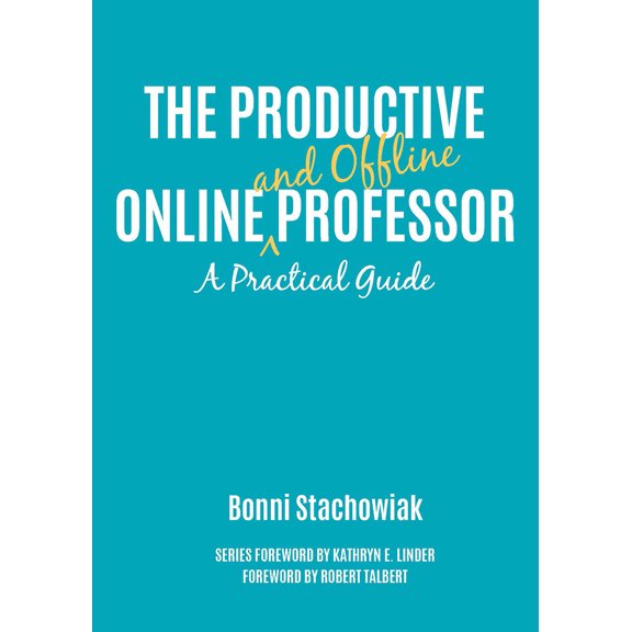 Pre-Owned The Productive Online and Offline Professor: A Practical Guide (Paperback) 1620367300 9781620367308