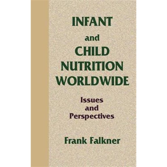 Pre-Owned Telford Press S: Infant and Child Nutrition Worldwide: Issues and Perspectives (Hardcover)