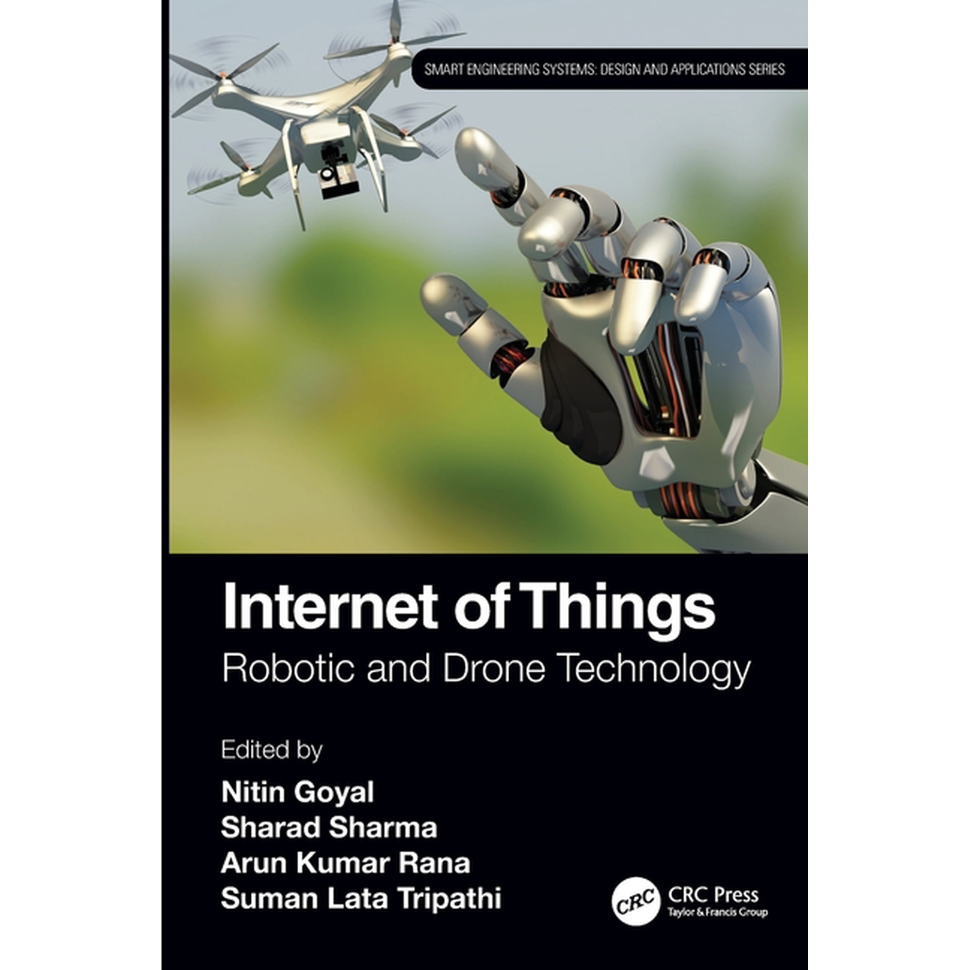 Smart Engineering Systems: Design and Ap Internet of Things: Robotic and Drone Technology, (Paperback)