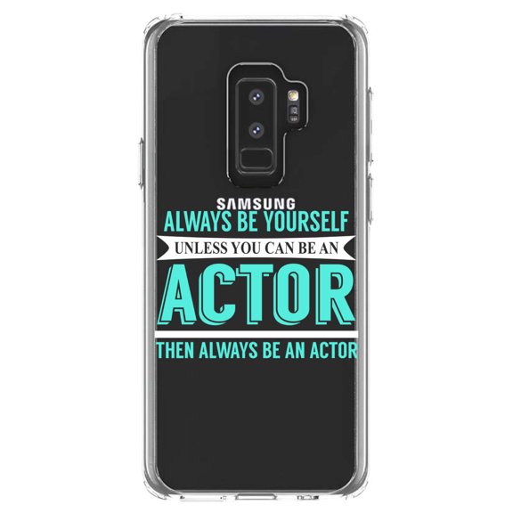 DistinctInk Clear Shockproof Hybrid Case for Samsung Galaxy S9  PLUS (6.2" Screen) - TPU Bumper Acrylic Back Tempered Glass Screen Protector - Always Be Yourself Unless You Can Be An Actor
