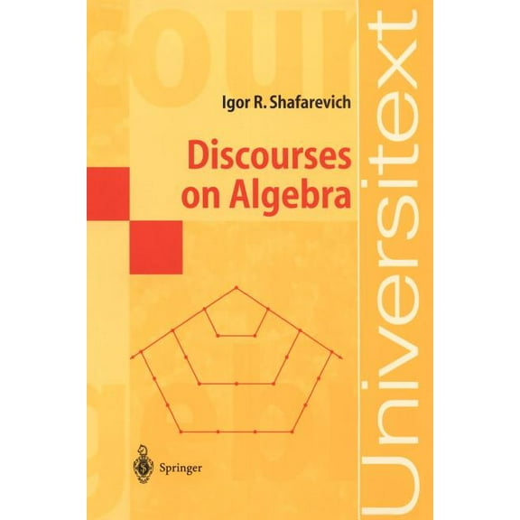 Universitext Discourses on Algebra, (Paperback)