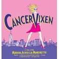 thumbnail image 1 of Pre-Owned Cancer Vixen: A True Story (Paperback) 037571474X 9780375714740, 1 of 1