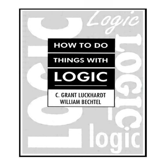 How To Do Things With Logic, (Paperback)