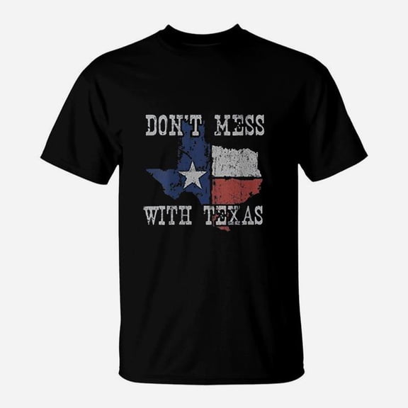 Dont Mess With Texas TShirt