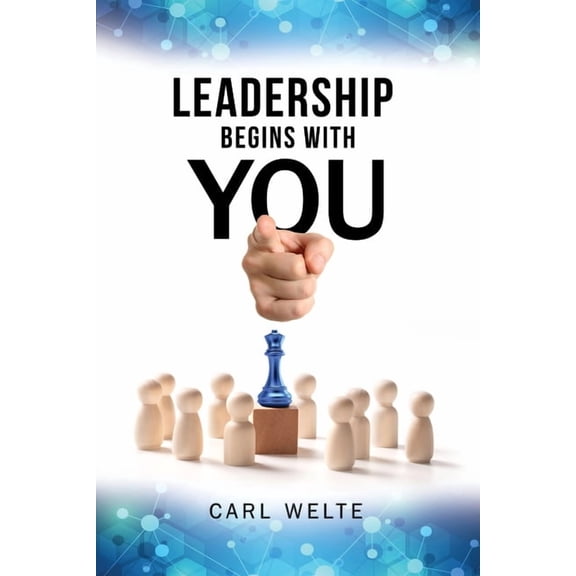 Leadership Begins with You: Being a Self-Aware and Skillful Leader, (Paperback)