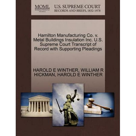 Metal Building Insulation Hamilton Manufacturing Co. V. Metal Buildings Insulation Inc. U.S. Supreme Court Transcript of Record with Supporting Pleadings ()