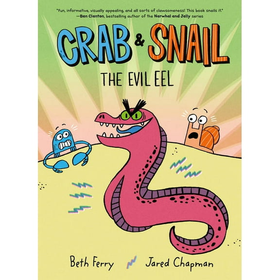 Crab and Snail Crab and Snail: The Evil Eel: A Graphic Novel, Book 3, (Hardcover)