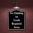 thumbnail image 2 of No Climbing on Leash-Required Areas BLACK Aluminum Composite Sign 20''x24'', 2 of 9