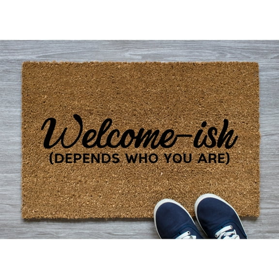 Doormat Welcome-ish (Depends Who You Are) Welcome Mat Funny Rug Cute (18" x 30") #-5244