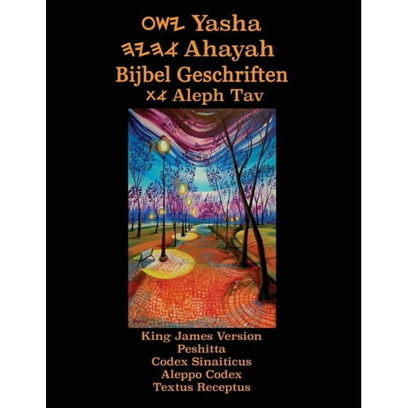 Yasha Ahayah Bijbel Geschriften Aleph Tav (Dutch Edition YASAT Study Bible), (Paperback)
