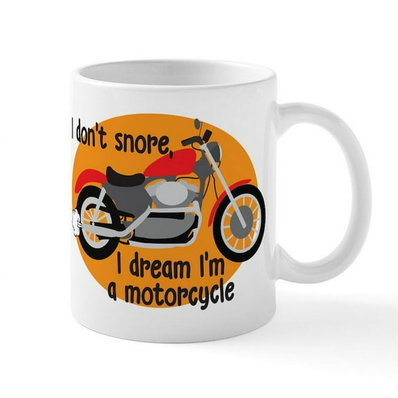 CafePress - I Dream I'm A Motorcyle Mug - 11 oz Ceramic Mug - Novelty Coffee Tea Cup