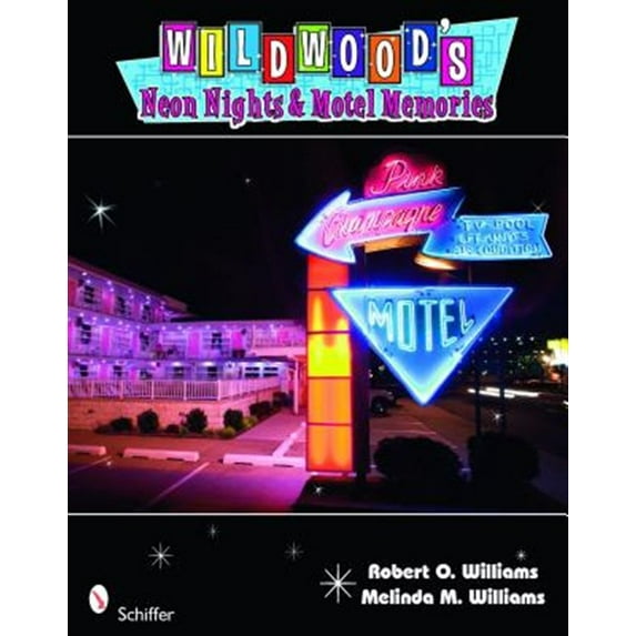 Pre-Owned Wildwood's Neon Nights & Motel Memories (Paperback)