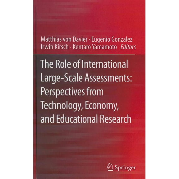 The Role of International Large-Scale Assessments: Perspectives from Technology, Economy, and Educational Research, (Hardcover)