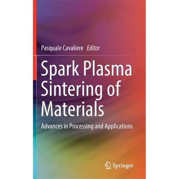 Pre-Owned Spark Plasma Sintering of Materials: Advances in Processing and Applications (Hardcover)