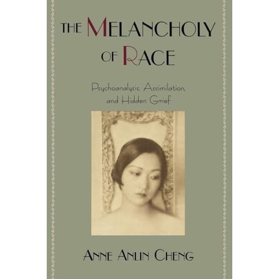Pre-Owned The Melancholy of Race: Psychoanalysis, Assimilation, and Hidden Grief (Race and American Culture), 9780195151626, 0195151623, Paperback,