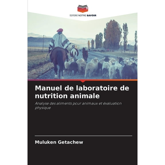 Manuel de laboratoire de nutrition animale, (Paperback)