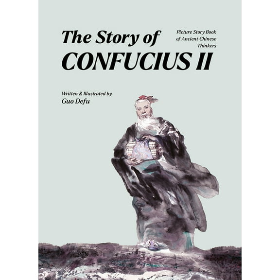 Picture Story Book of Ancient Chinese Th The Story of Confucius II, (Hardcover)