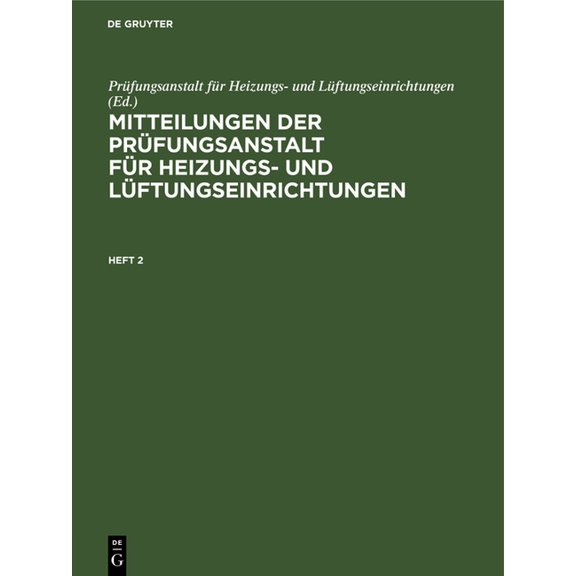 Mitteilungen Der Prüfungsanstalt Für Heizungs- Und Lüftungseinrichtungen. Heft 2, (Hardcover)