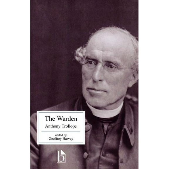 Broadview Literary Texts The Warden, (Paperback)